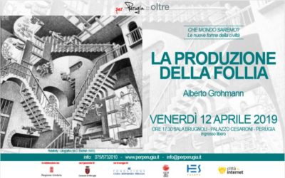 LA PRODUZIONE DELLA FOLLIA